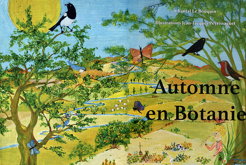 Automne en Botanie Chantal Le Bouquin et Jean Jacques Peyrissaguet