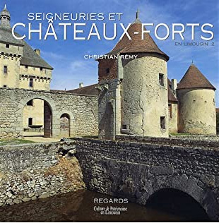 Seigneuries et Chateaux forts en Limousin