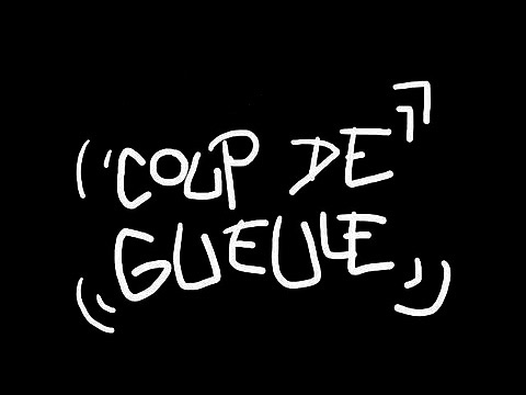 coup de gueule