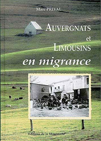 Auvergnats et Limousins en migrance Marc Prival