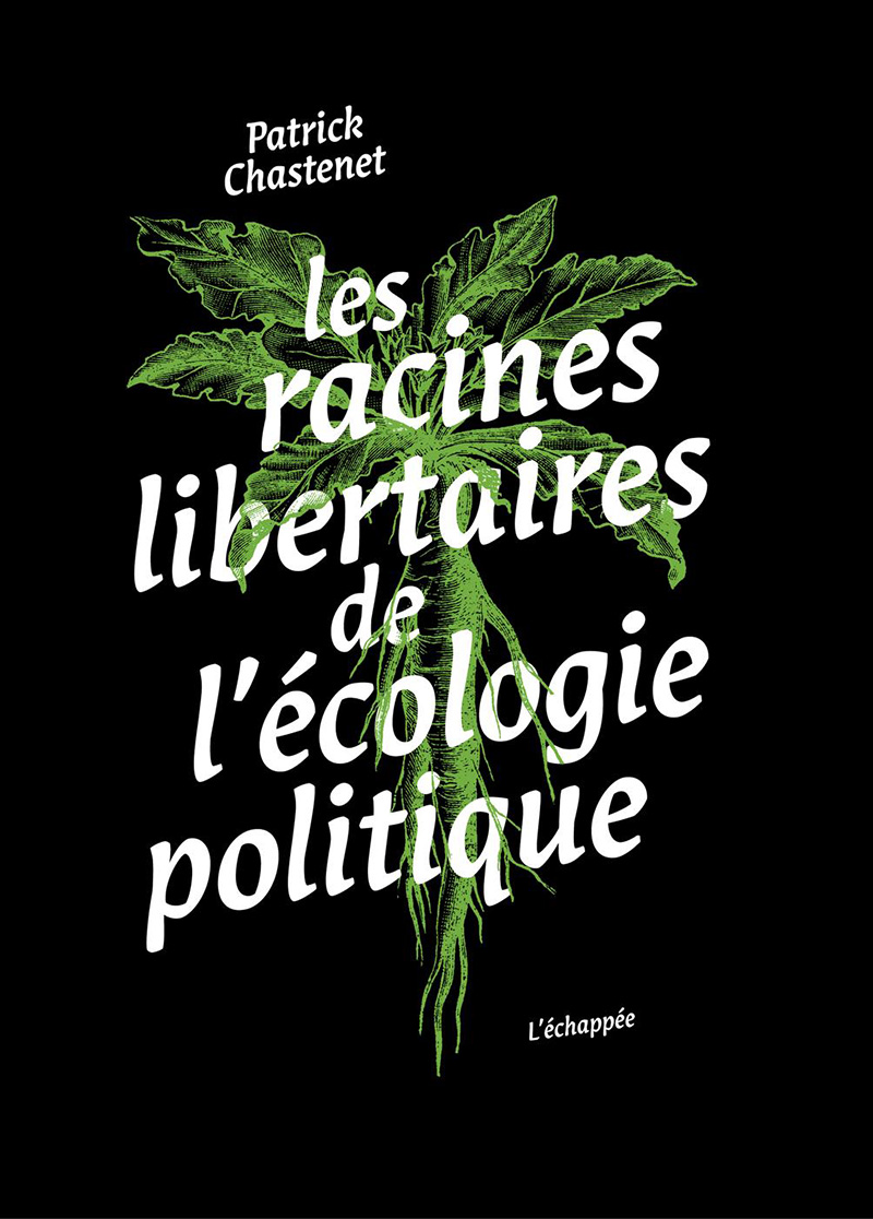 Patrick Chastenet à la recherche des fondements de l’écologie libertaire