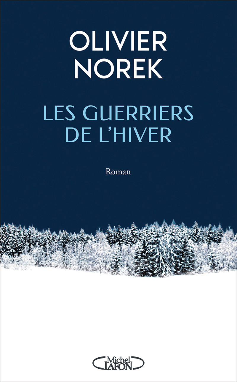Olivier Norek Les Guerriers de l hiver